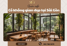 Quán Cafe Có Không Gian Đẹp Tại Sài Gòn 