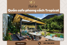 Thiết Kế Quán Cafe Phong Cách Tropical Nhiệt Đới