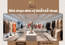 Lưu Ý Khi Chọn Đơn Vị Thiết Kế Shop