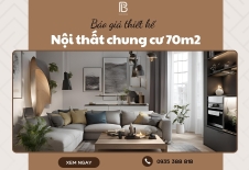 Báo giá thiết kế nội thất chung cư 70m2