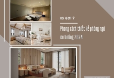 05 phong cách thiết kế nội thất phòng ngủ | Xu hướng thiết kế 2024