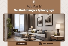 6+ Mẫu thiết kế nội thất chung cư 3 phòng ngủ