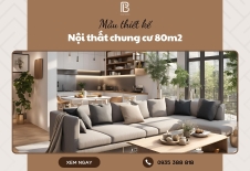 Mẫu thiết kế nội thất chung cư 80m2 sang trọng