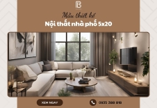 Mẫu thiết kế nội thất nhà phố 5x20 đẹp nhất