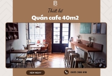 Thiết Kế Quán Cafe 40m2 Có 1-0-2