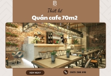 Thiết Kế Quán Cafe 70m2 Đẹp, Chực Chill