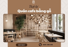 Cẩm Nang Thiết Kế Quán Cafe Bằng Gỗ