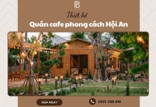 Mẹo Thiết Kế Quán Cafe Phong Cách Hội An