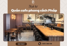 Thiết Kế Quán Cafe Phong Cách Pháp Lãng Mạn