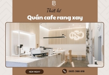 Mô Hình Thiết Kế Quán Cafe Rang Xay Sáng Tạo