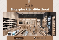Thiết Kế Shop Phụ Kiện Điện Thoại Hợp Xu Hướng