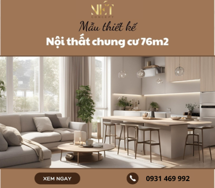 Mẫu thiết kế nội thất chung cư 76m2 tiện nghi