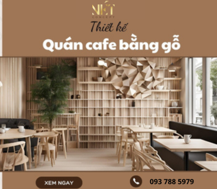 Cẩm Nang Thiết Kế Quán Cafe Bằng Gỗ