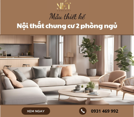 Mẫu thiết kế nội thất chung cư 2 phòng ngủ đẹp