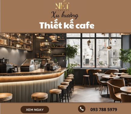 Xu Hướng Thiết Kế Cafe Mới Nhất Hiện Nay