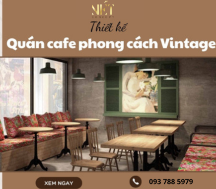 Thiết Kế Quán Cafe Phong Cách Vintage Hoài Cổ