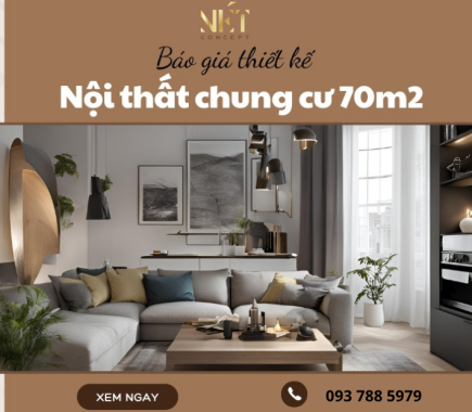 Báo giá thiết kế nội thất chung cư 70m2