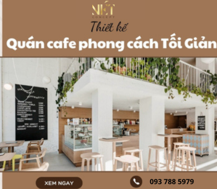 Bí Quyết Thiết Kế Quán Cafe Phong Cách Tối Giản