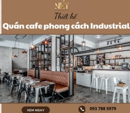 Thiết Kế Quán Cafe Phong Cách Industrial Thô Mộc