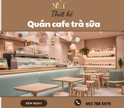 Thiết Kế Quán Cafe Trà Sữa Hợp Xu Hướng