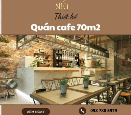 Thiết Kế Quán Cafe 70m2 Đẹp, Chực Chill