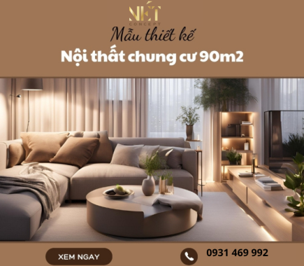 Mẫu thiết kế nội thất chung cư 90m2 sang trọng