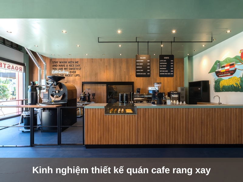 kinh nghiem thiet ke quan cafe rang xay